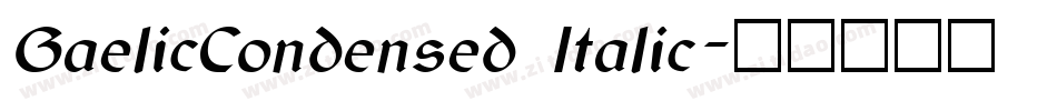 GaelicCondensed Italic字体转换